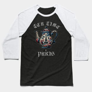 Tea Time in Paris Baseball T-Shirt